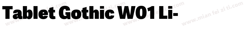 Tablet Gothic W01 Li字体转换